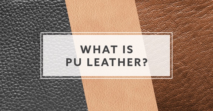 PU leather là gì? What is PU Leather?